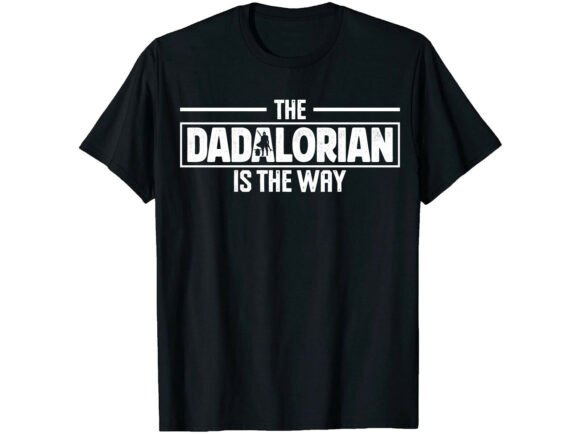 Dadalorian is the Way: Stylish Father's Day T-Shirt Design